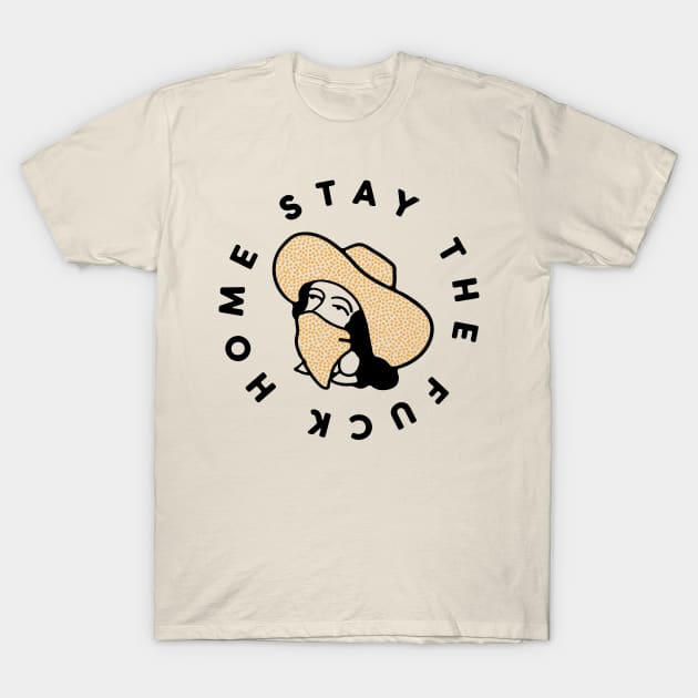 Stay Home T-Shirt by Nick Quintero